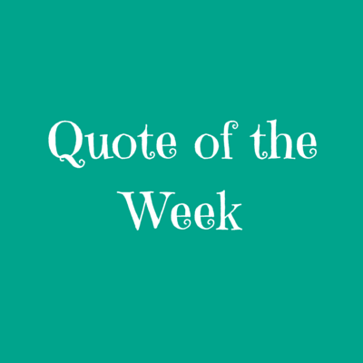 Quote of the Week - 12 July 2015