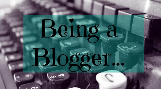Being a Blogger