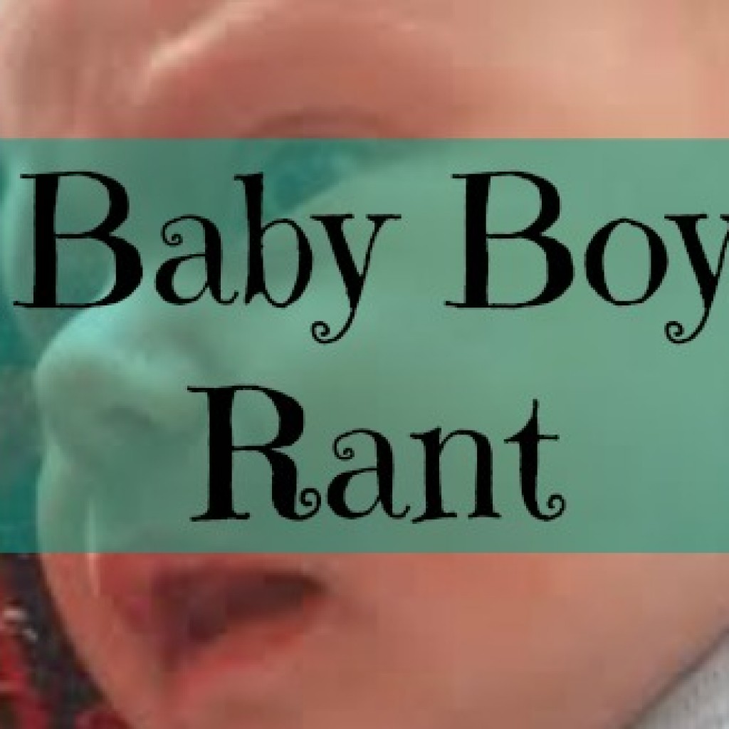 Baby Boy Rant