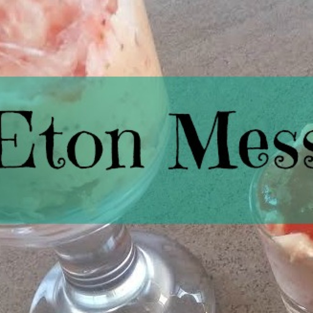 Food for Thought; Eton Mess