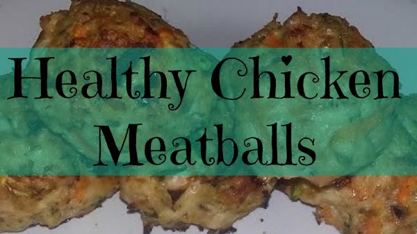 Food for Thought; Healthy Chicken Meatballs