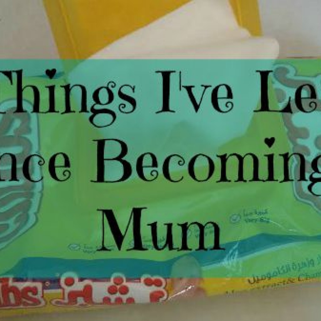 10 Things I Have Learnt Since Becoming a Mum