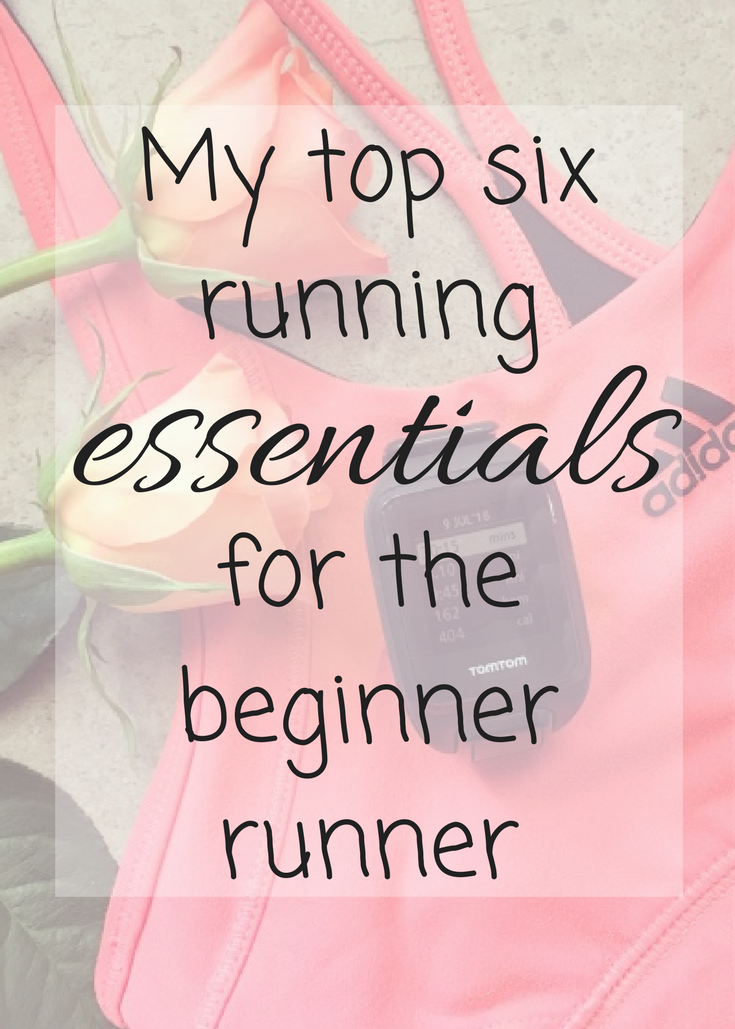 My top six running essentials for the beginner runner