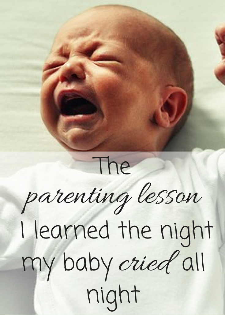 The parenting lesson I learnt the night my baby cried all night. I mean he wouldn't stop crying, I thought that I had done something wrong, that my baby had done something wrong. I just couldn't fix this baby that kept crying, now I look back I realise I learned an important lesson the night my baby wouldn't stop crying.