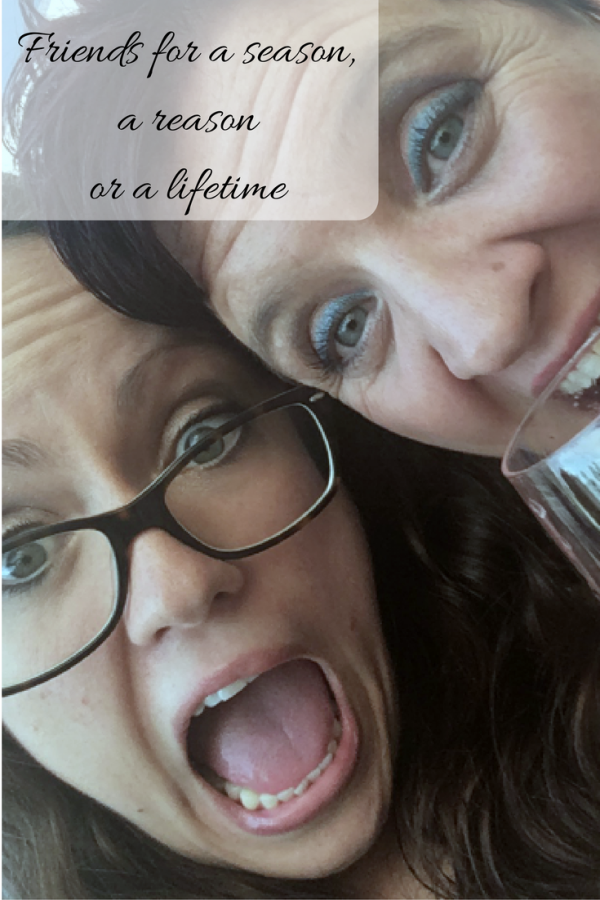 Friends for a reason, a season or a lifetime? Life